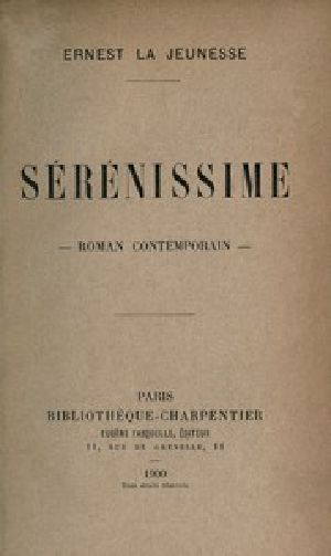 [Gutenberg 50580] • Sérénissime: roman contemporain